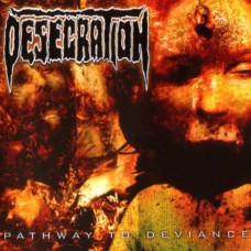 DESECRATION - Pathway To Deviance CD